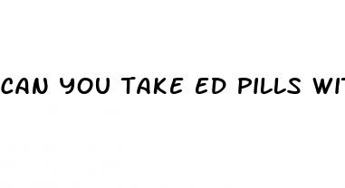can you take ed pills with high blood pressure