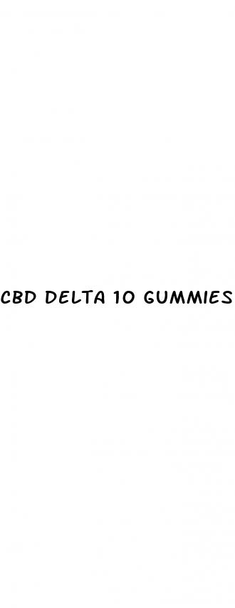 cbd delta 10 gummies