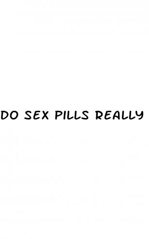 do sex pills really work