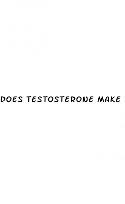 does testosterone make penis bigger