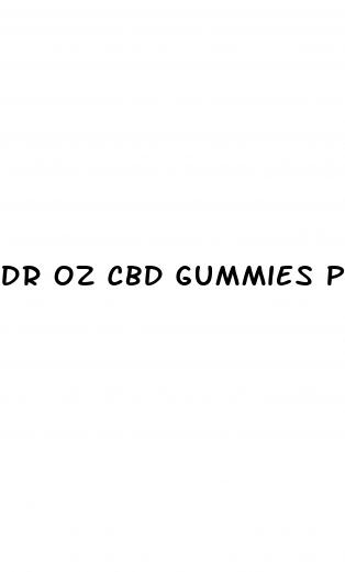 dr oz cbd gummies penis enlargement