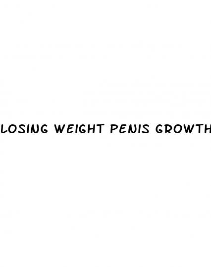 losing weight penis growth