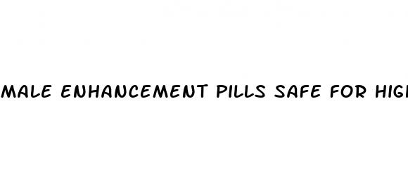 male enhancement pills safe for high blood pressure