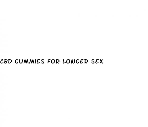cbd gummies for longer sex