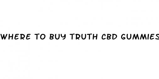 where to buy truth cbd gummies