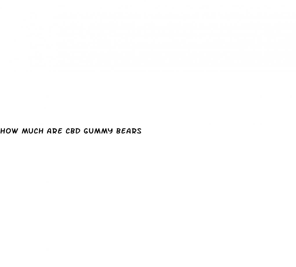how much are cbd gummy bears