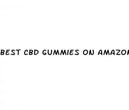 best cbd gummies on amazon for sleep