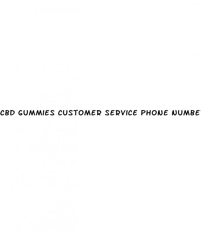cbd gummies customer service phone number