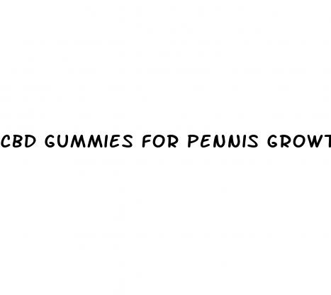 cbd gummies for pennis growth near me