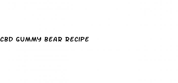 cbd gummy bear recipe