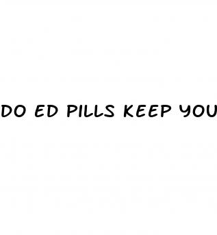 do ed pills keep you hard after ejaculation
