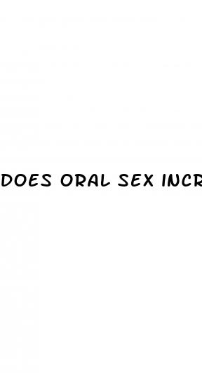 does oral sex increase penis size