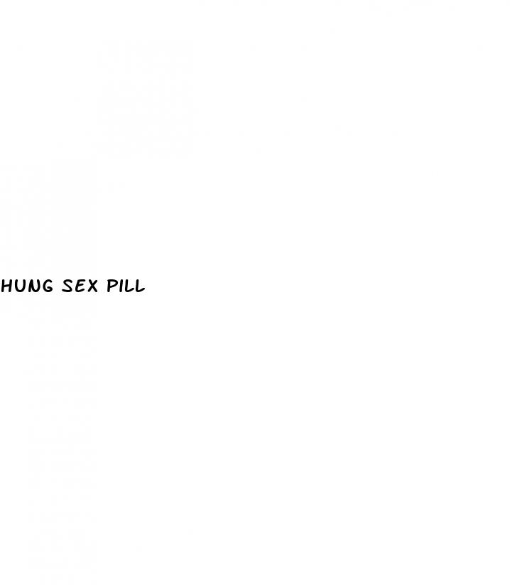 hung sex pill