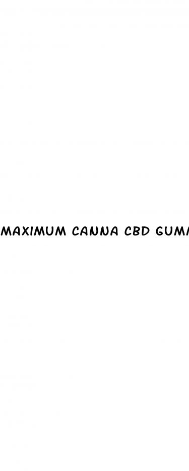 maximum canna cbd gummies
