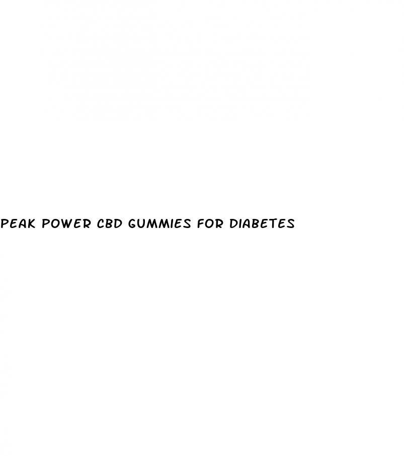 peak power cbd gummies for diabetes