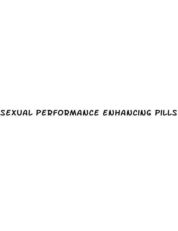 sexual performance enhancing pills