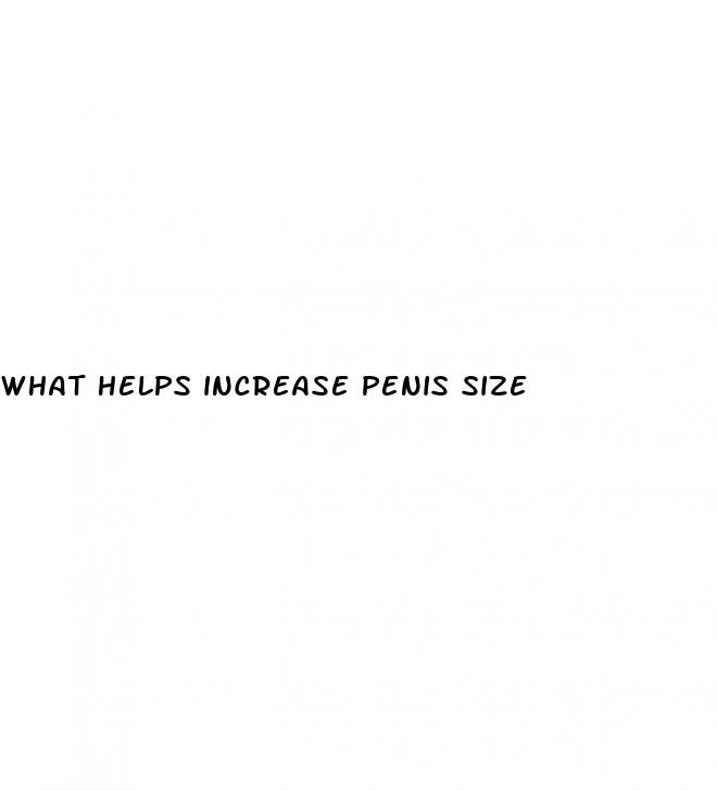 what helps increase penis size