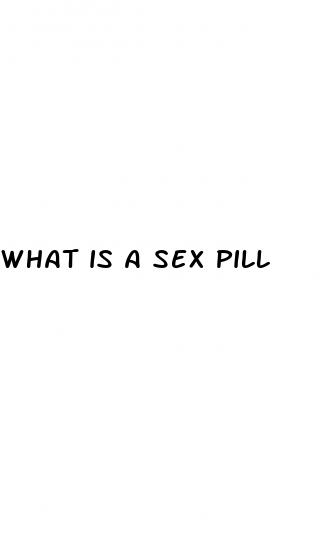 what is a sex pill