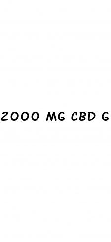 2000 mg cbd gummies