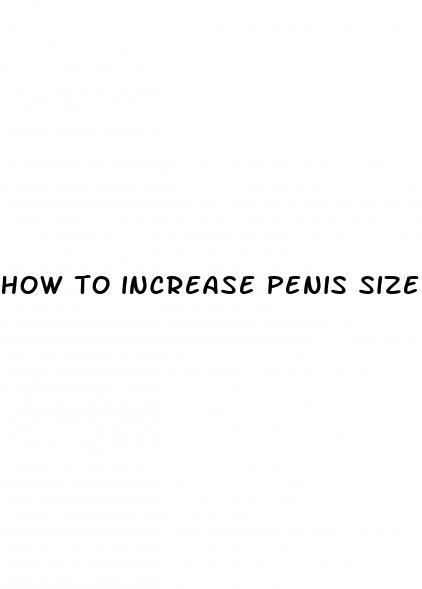 how to increase penis size as a teen