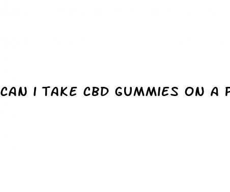 can i take cbd gummies on a plane uk