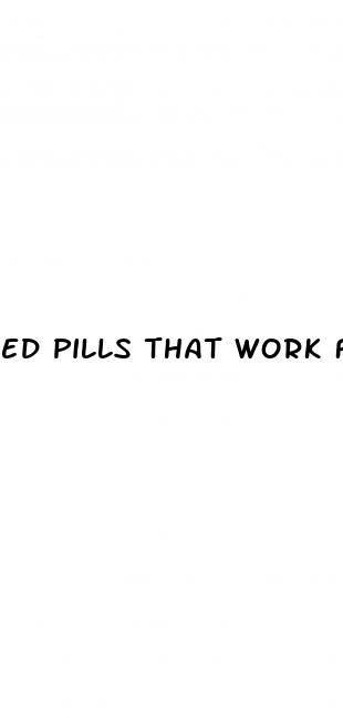 ed pills that work fast