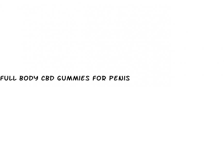 full body cbd gummies for penis