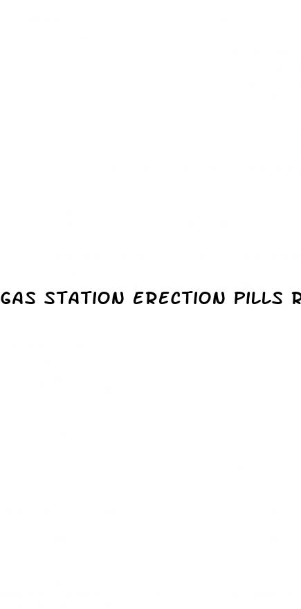 gas station erection pills reviews