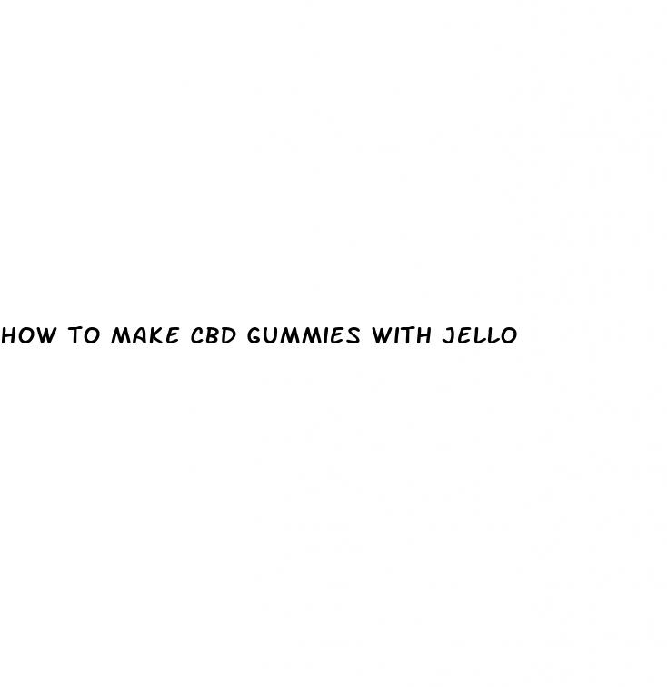 how to make cbd gummies with jello