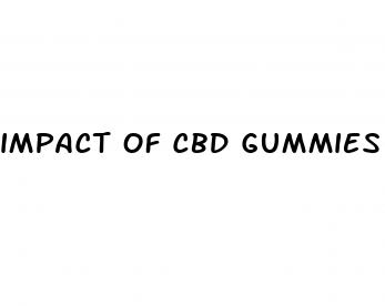 impact of cbd gummies