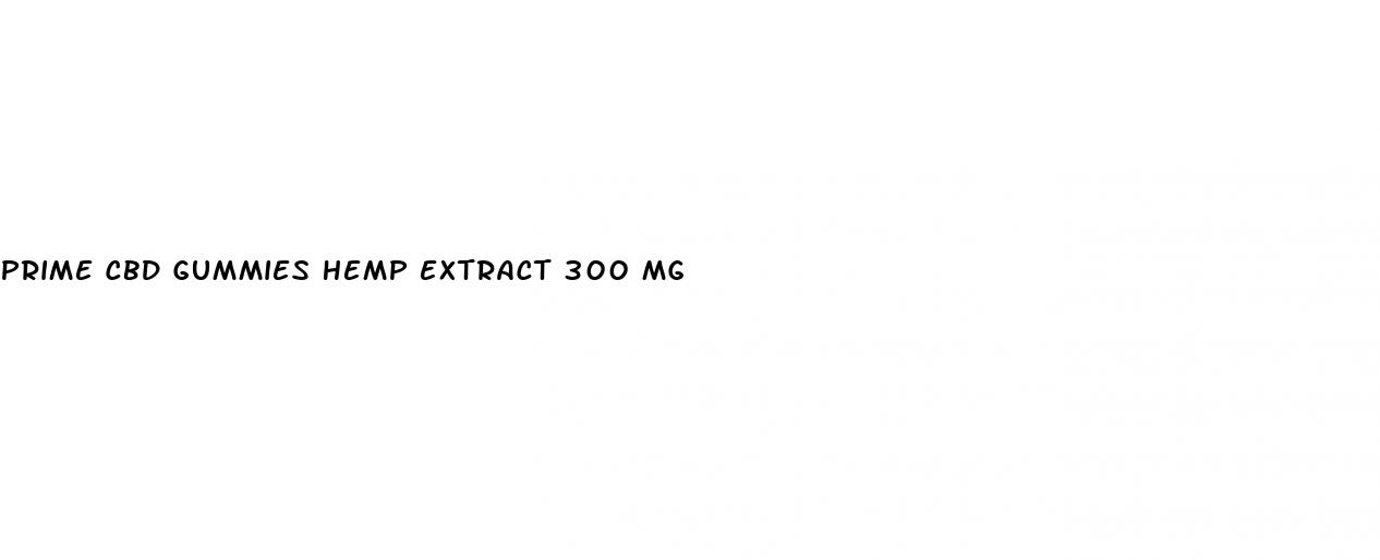 prime cbd gummies hemp extract 300 mg