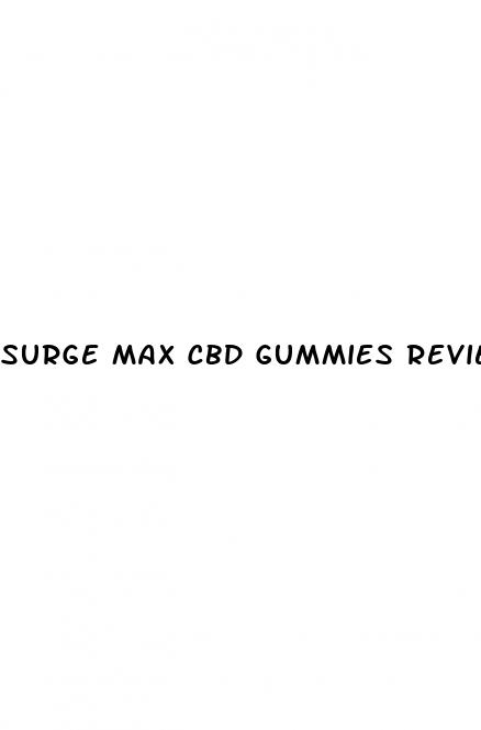 surge max cbd gummies reviews