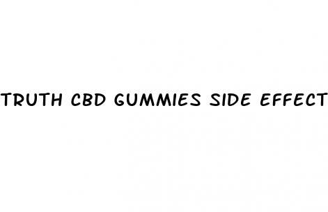 truth cbd gummies side effects
