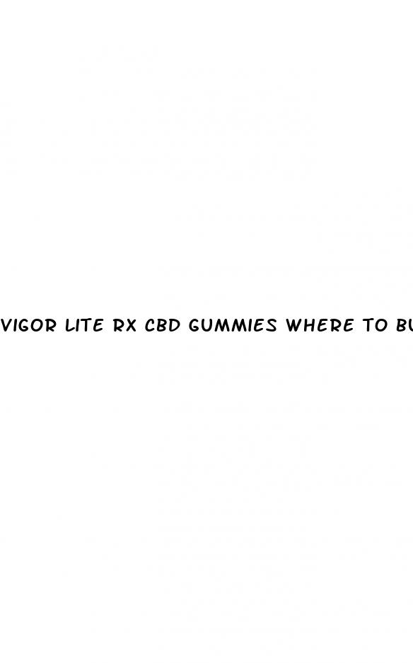 vigor lite rx cbd gummies where to buy