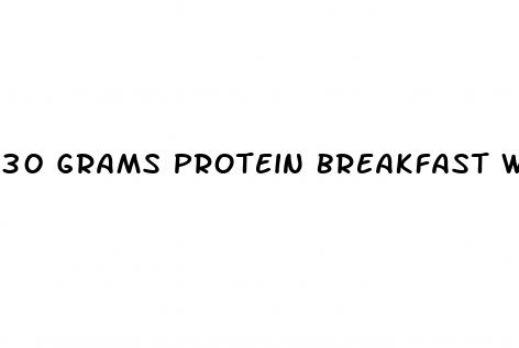 30 grams protein breakfast weight loss