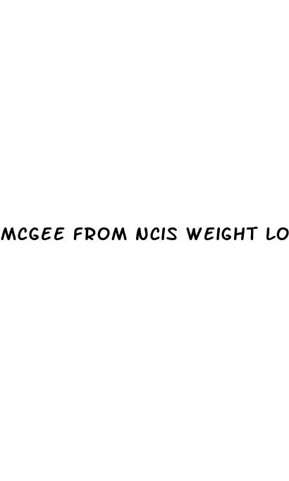 mcgee from ncis weight loss