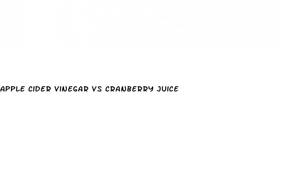 apple cider vinegar vs cranberry juice