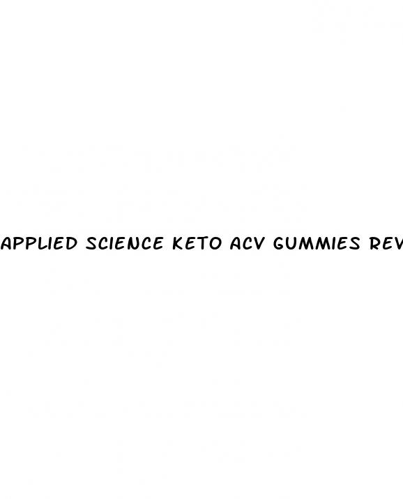 applied science keto acv gummies reviews