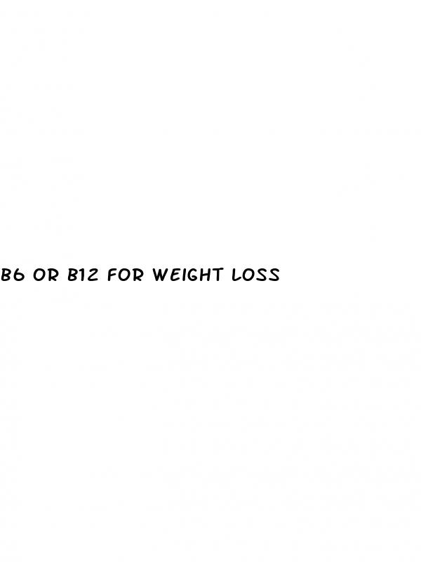 b6 or b12 for weight loss