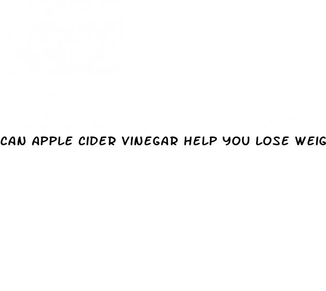 can apple cider vinegar help you lose weight