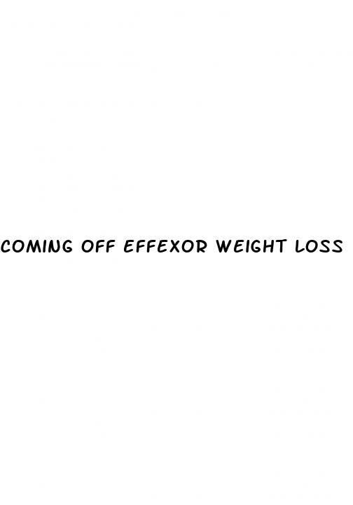 coming off effexor weight loss