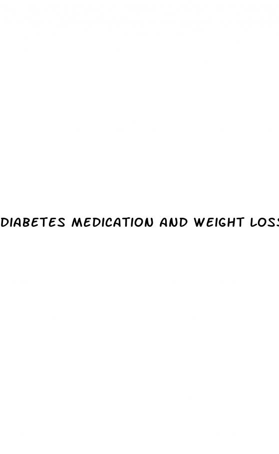 diabetes medication and weight loss