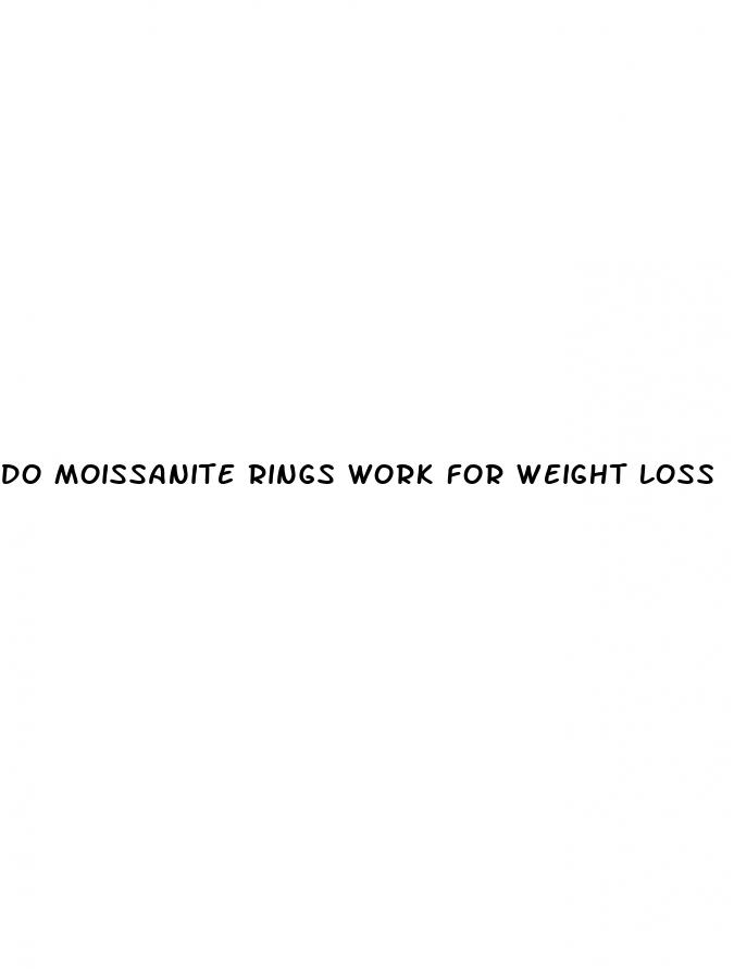 do moissanite rings work for weight loss