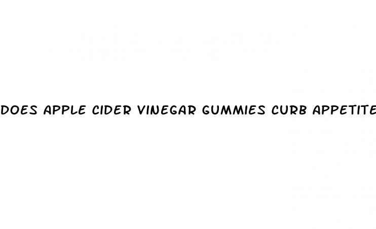 does apple cider vinegar gummies curb appetite