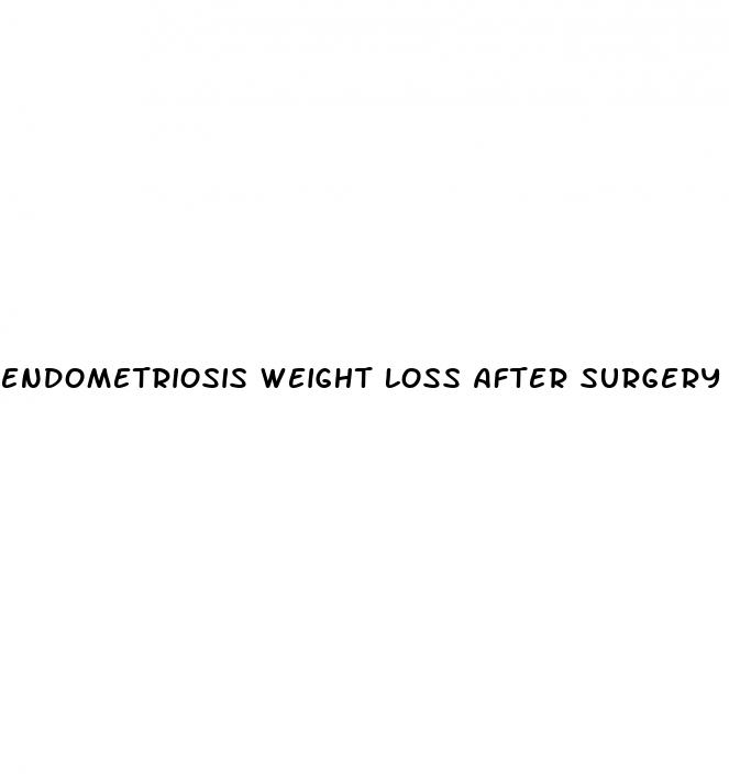 endometriosis weight loss after surgery