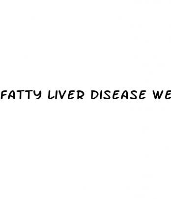 fatty liver disease weight loss