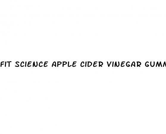 fit science apple cider vinegar gummies