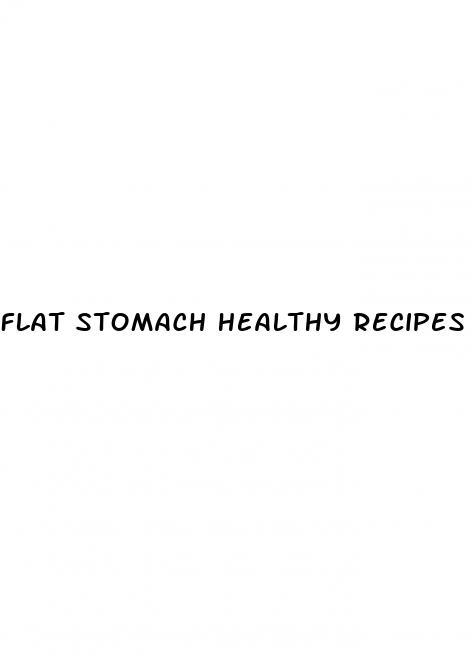 flat stomach healthy recipes for weight loss