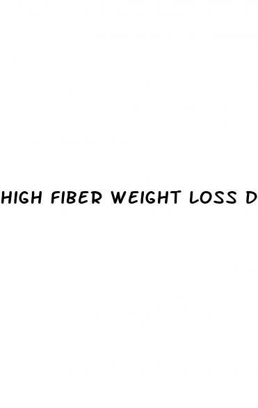 high fiber weight loss diet