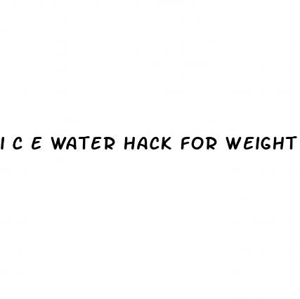 i c e water hack for weight loss